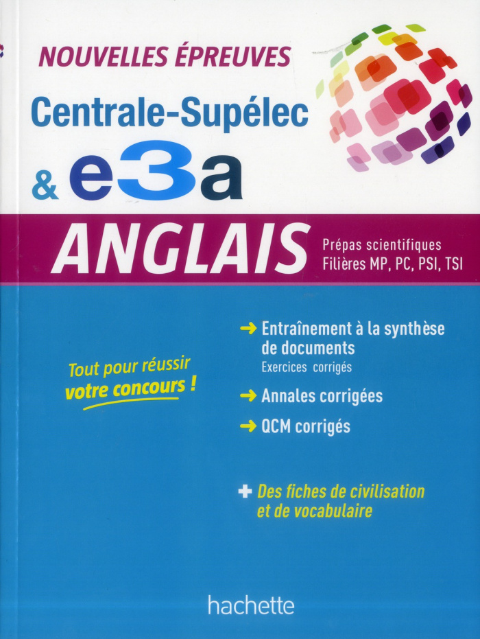 Anglais, prépas scientifiques filières MP, PC, PSI, TSI. Centrale-Supélec & e3a
