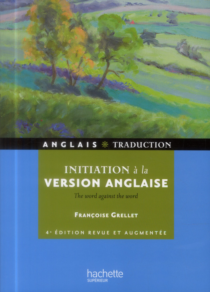 Initiation à la version anglaise. The word against the word, 4e édition revue et augmentée