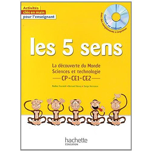 Les 5 sens CP CE1 CE2. La découverte du Monde. Sciences et technologie, avec 1 CD-ROM