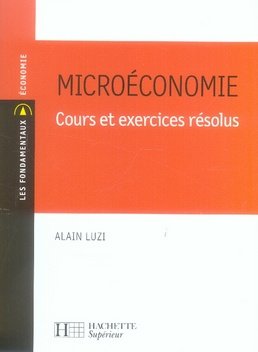 Microéconomie. Cours et exercices résolus