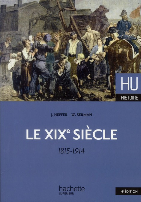 Le XIXe siècle (1815-1914). 4e édition