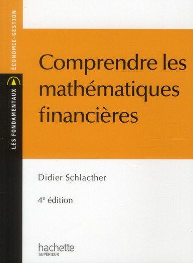Comprendre les mathématiques financières. 4e édition