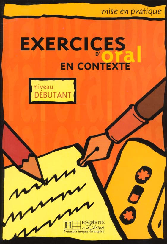 Exercices d'oral en contexte. Niveau débutant