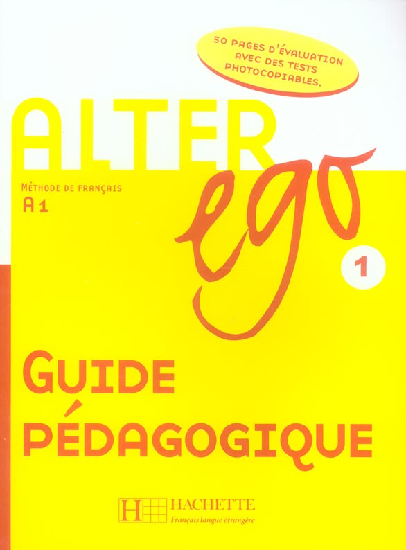 Alter ego 1. Guide pédagogique