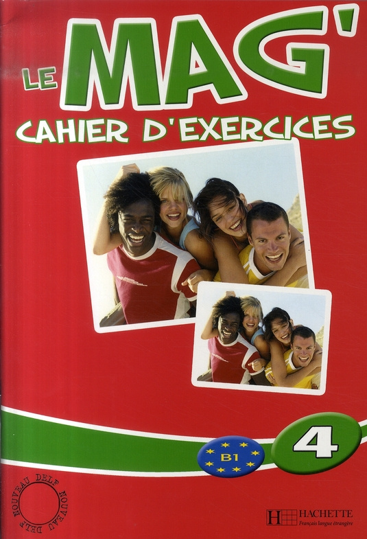Le mag' 4 B1. Cahier d'exercices