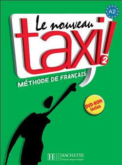 Le Nouveau Taxi ! 2 A2. Méthode de français, avec 1 DVD