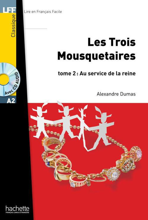 Les Trois Mousquetaires Tome 2 : Au service de la reine. Avec 1 CD audio