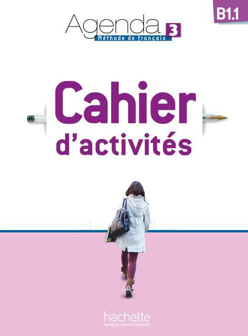 Agenda 3 B1.1 Méthode de français. Cahier d'activités, avec 1 CD audio