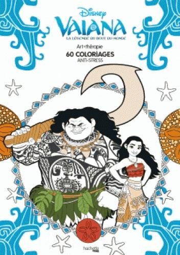 Vaiana la légende du bout du monde / 60 Coloriages anti-stress