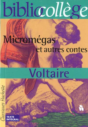 Le monde comme il va ; Micromégas ; Jeannot et Colin