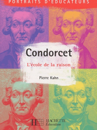 Condorcet. L'école de la raison