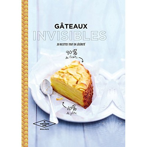 Gâteaux invisibles/30 recettes tout en légèreté / 30 recettes tout en légèreté