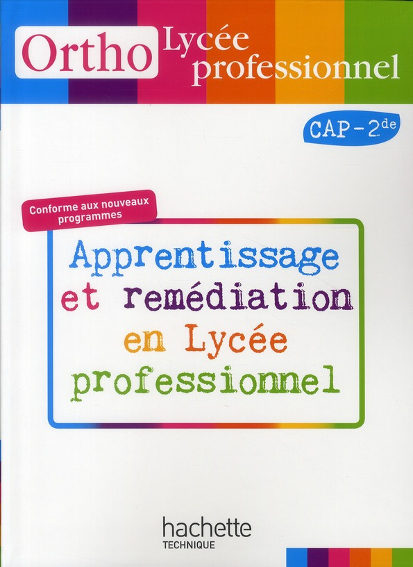Ortho Lycée professionnel CAP 2e. Apprentissage et remédiation en Lycée professionnel