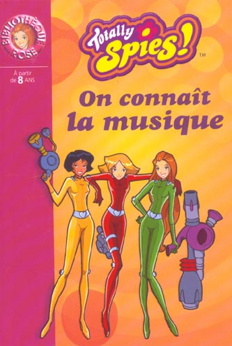 Totally Spies ! Tome 1 : On connaît la musique
