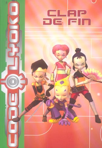 Code Lyoko Tome 1 : Clap de fin