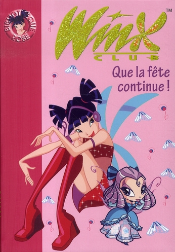 Winx club Tome 12 : Que la fête continue !