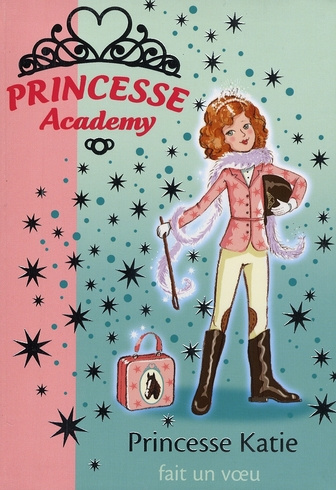 Princesse Academy Tome 2 : Princesse Katie fait un voeu