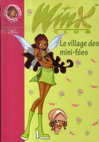 Winx Club Tome 14 : Le village des mini-fées