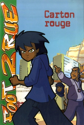 Foot 2 Rue Tome 10 : Carton rouge