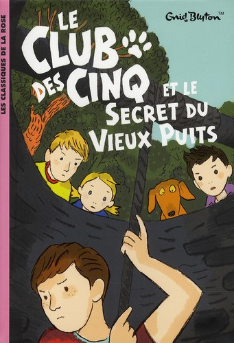 Le Club des Cinq Tome 20 : Le club des cinq et le secret du vieux puits