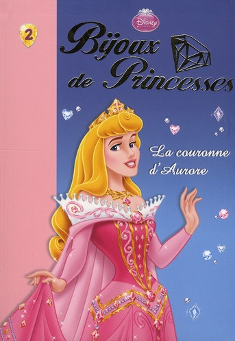 Bijoux de princesses Tome 2 : La couronne d'Aurore