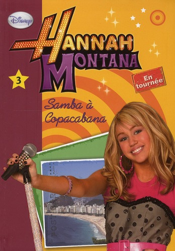 Hannah Montana Tome 3 : Samba à Copacabana