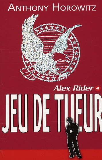 Alex Rider Tome 4 : Jeu de tueur
