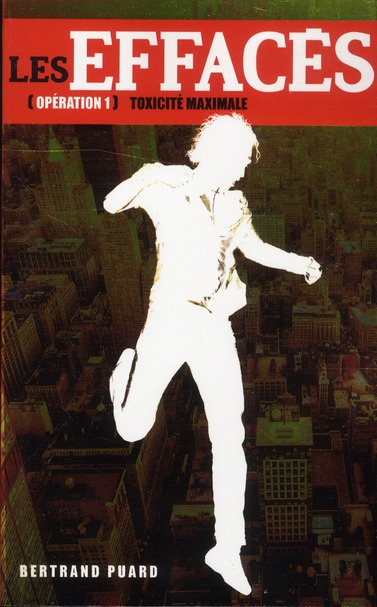 Les effacés Tome 1 : Toxicité maximale