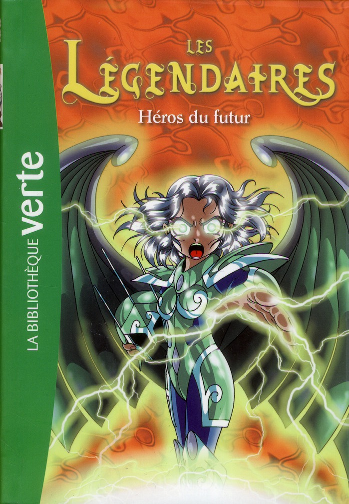 Les Légendaires Tome 6 : Héros du futur