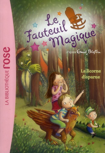 Le fauteuil magique Tome 2 : La licorne disparue