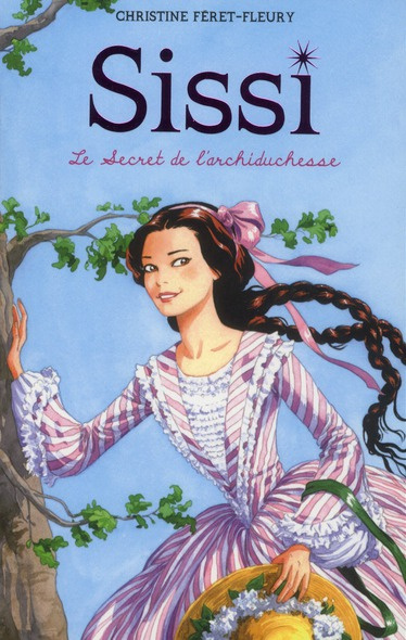 Sissi Tome 1 : Le secret de l'archiduchesse