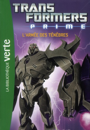 Transformers Prime Tome 1 : L'armée des ténèbres