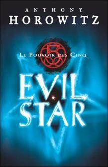 Le Pouvoir des Cinq Tome 2 : Evil star