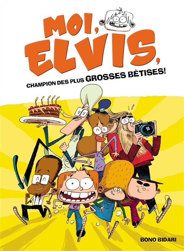 Moi, Elvis Tome 1 : Moi, Elvis, champion des plus grosses bêtises !