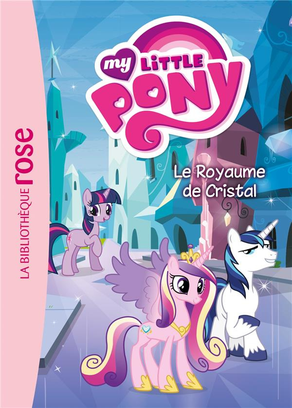 My little pony/9/Le royaume de cristal / Le royaume de cristal