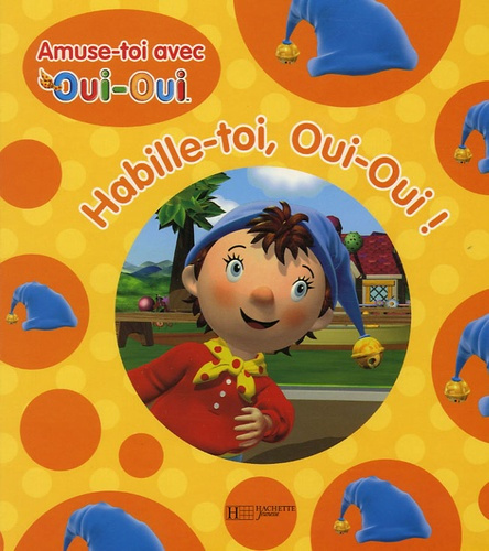 Habille-toi, Oui-Oui !