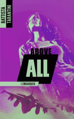 Above All Tome 1 : Embarquer