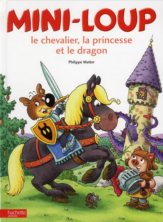 Mini-Loup : Le chevalier, la princesse et le dragon
