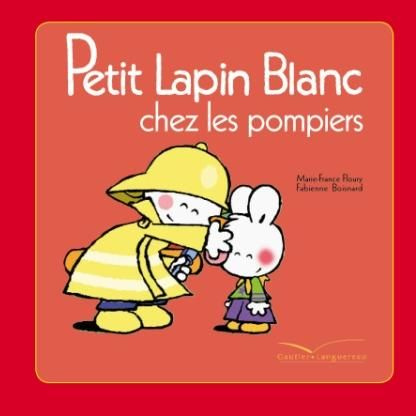 Petit Lapin Blanc chez les pompiers