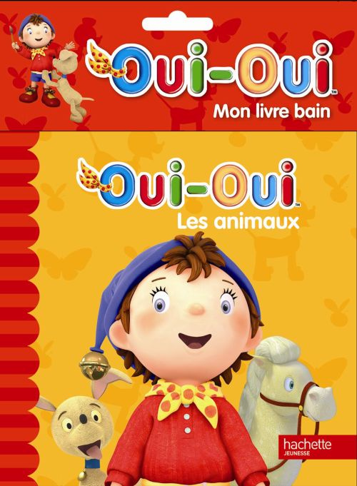 Les animaux. Mon livre bain Oui-Oui
