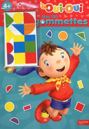 Oui-Oui. Mes 150 gommettes