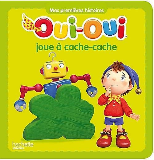Oui-Oui : Oui-Oui joue à cache-cache