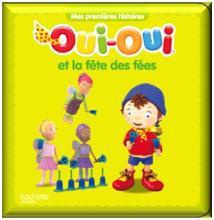 Oui-Oui et la fête des fées