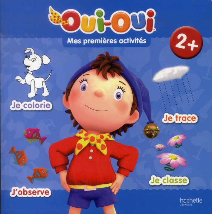 OUI-OUI - LE GRAND LIVRE DE MES PREMIERES ACTIVITES 2 