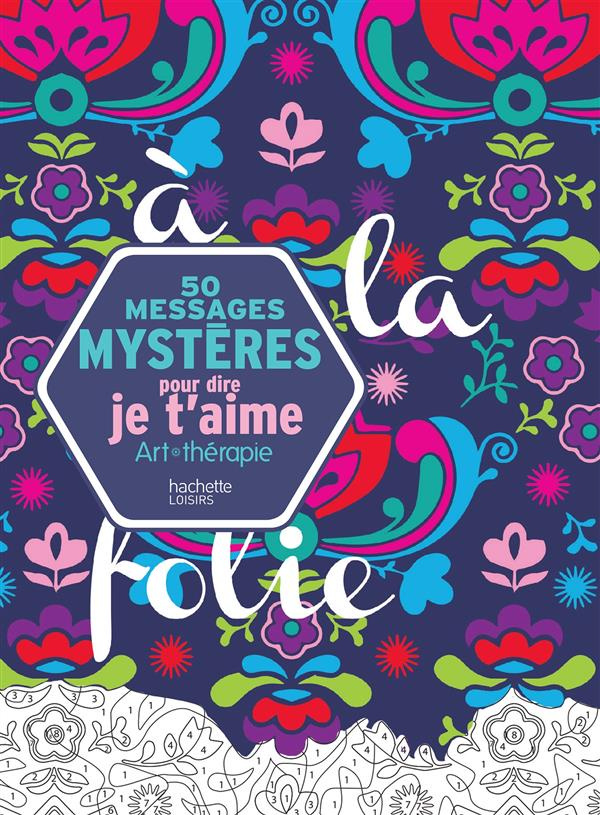 50 messages mystères pour dire je t'aime