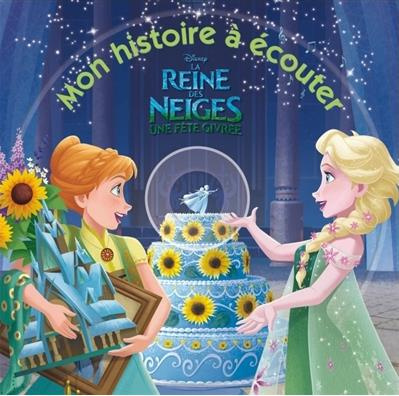 La Reine des Neiges : Une fête givrée