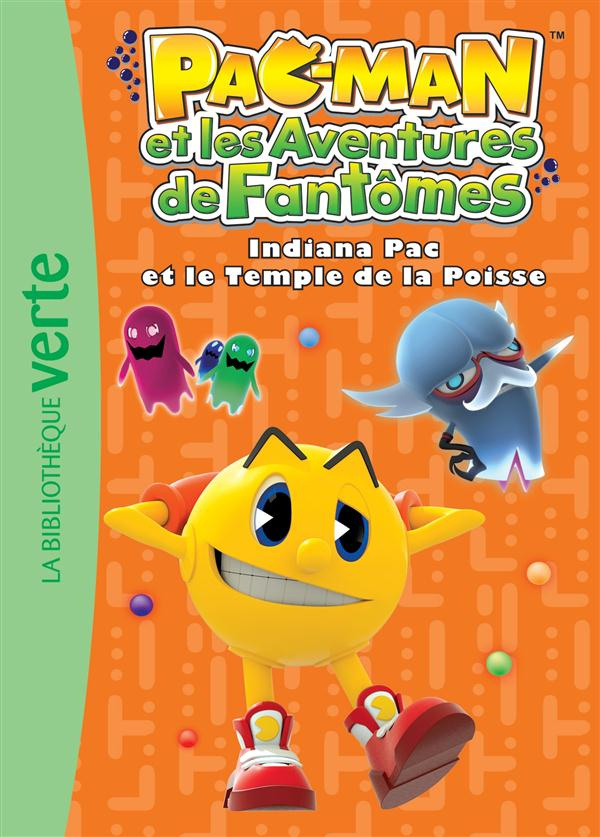 Pac-man et les aventures de fantômes Tome 2 : Indiana Pac et le Temple de la Poisse
