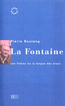 LA FONTAINE - LES FABLES OU LA LANGUE DES DIEUX