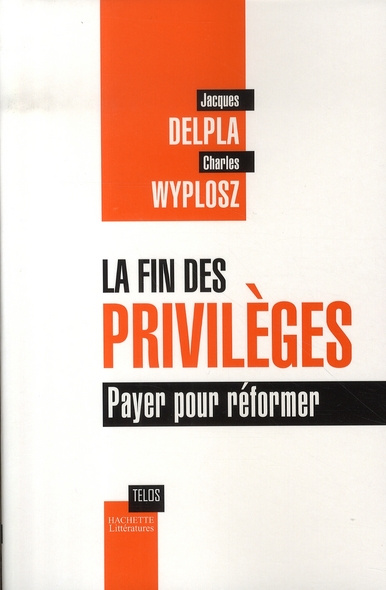 La fin des privilèges. Payer pour réformer