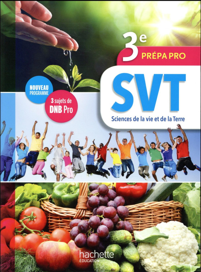 SVT Sciences de la vie et de la Terre 3e Prépa Pro. Edition 2017